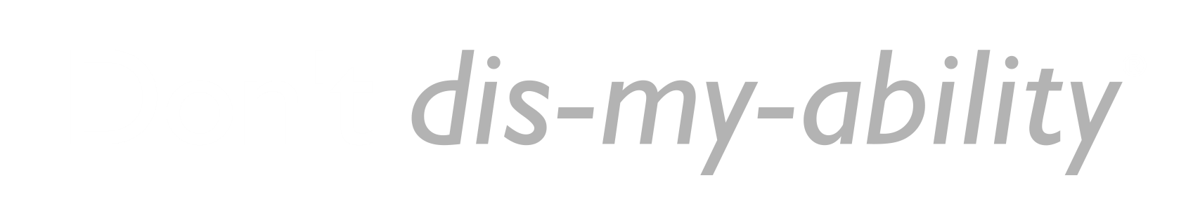 Don't Dis my Disability